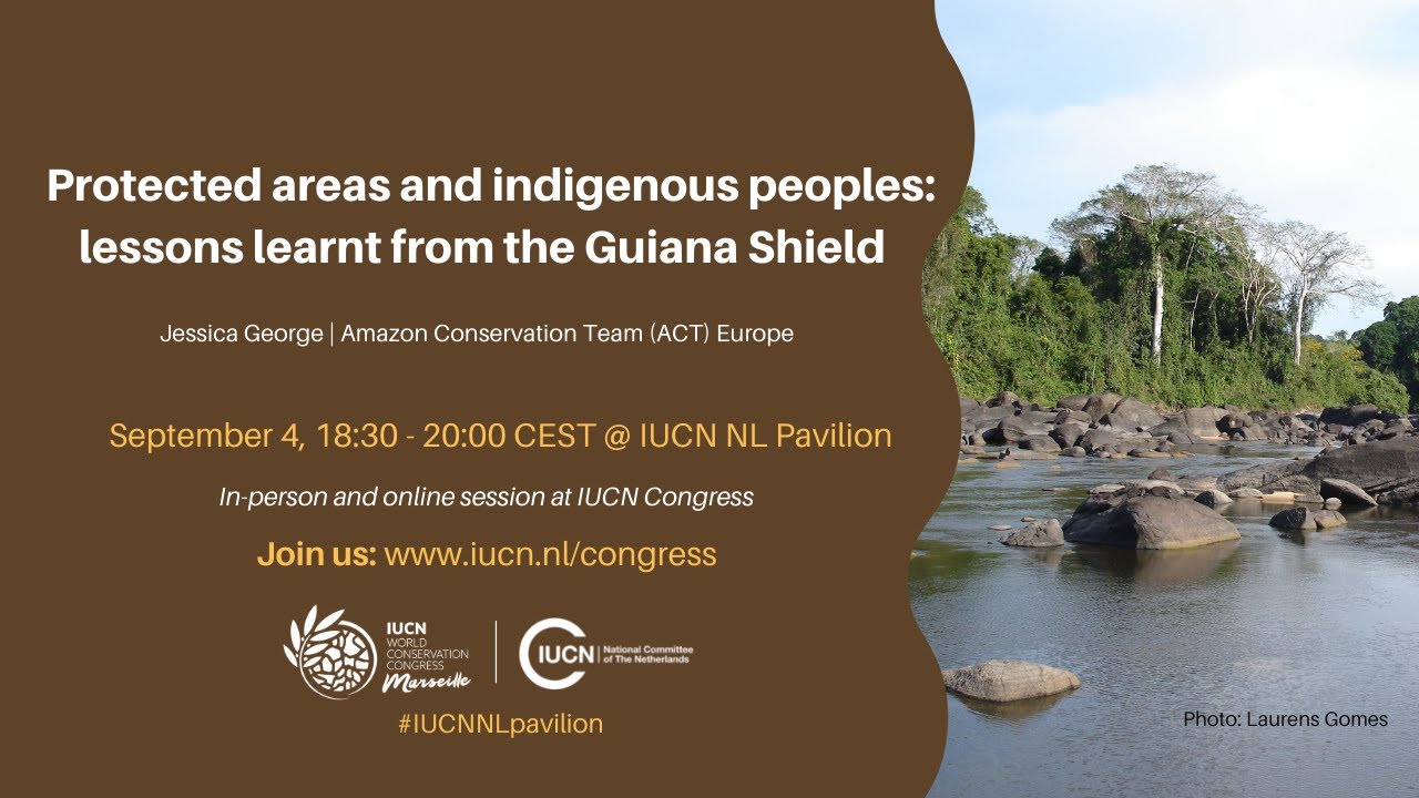 Proteced areas and indigenous peoples: Lessons learnt from Guiana Shield
