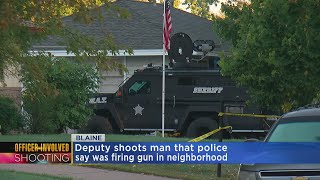 Blaine Residents Shaken After Deputy Shoots Man Firing Gun
