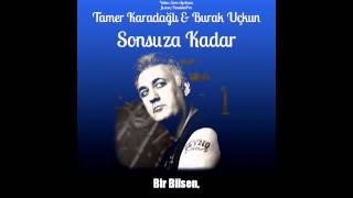 Tamer Karadağlı - Sonsuza Kadar Şiiri (ft. Burak Uçkun) [Sözleriyle] Resimi