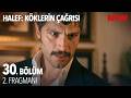 Halef: Köklerin Çağrısı 30. Bölüm 2. Fragmanı @HalefKoklerinCagrisiDizisi