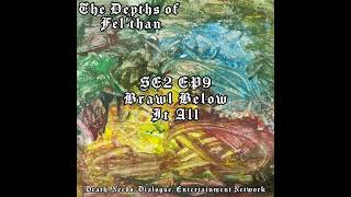 DOF Se2Ep9 Brawl Below It All Part B