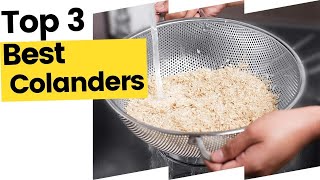 Best Colanders - Top 3 Reviewed in 2023