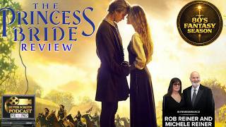 Silver Screen Rewind - The Princess Bride Review (80s Fantasy Season)