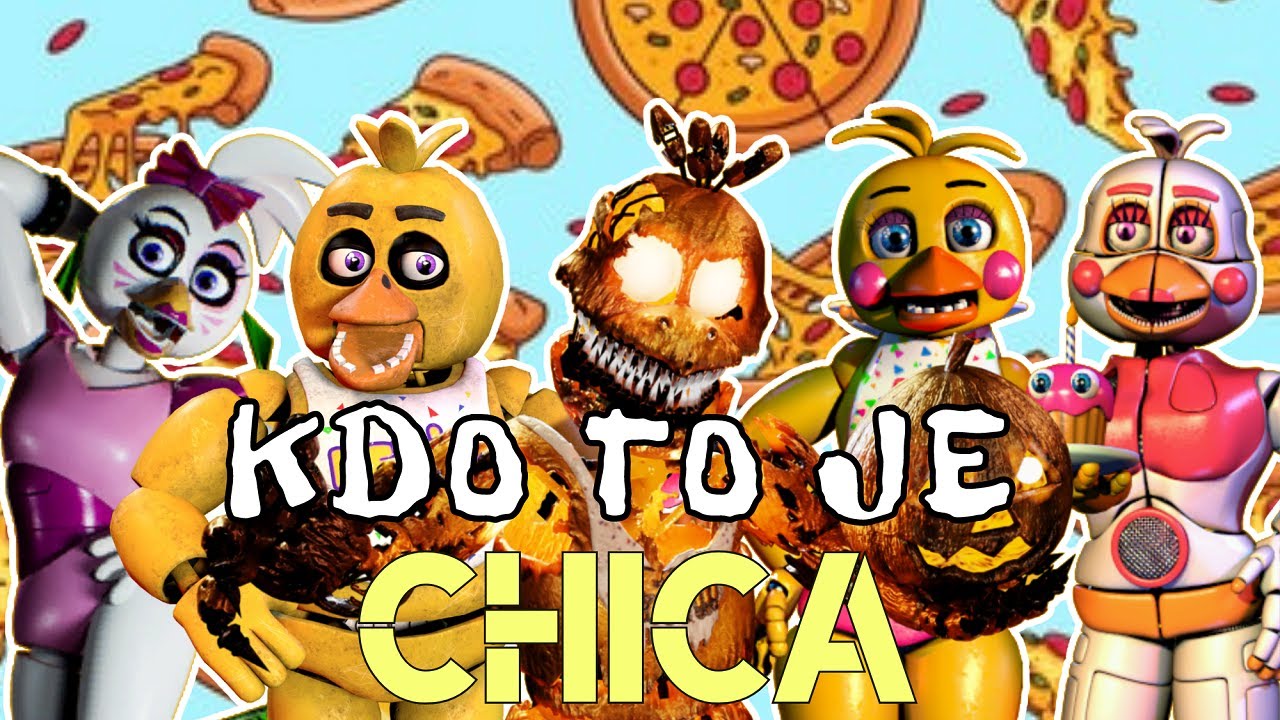 ☞ KDO TO JE ☜ - Chica (Toy Chica, Glamrock Chica,...) (Five Nights at Freddy's)