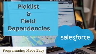 Picklist& Field dependencies Solution