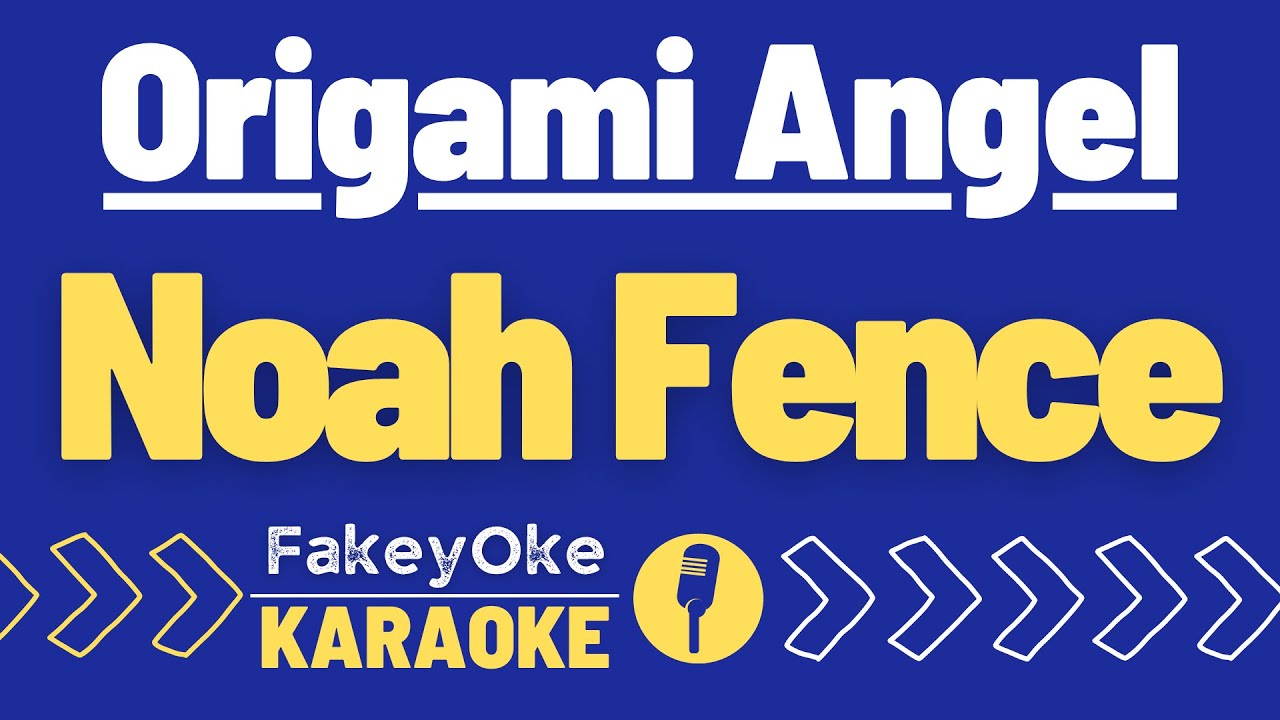 Origami Angel Noah Fence [Karaoke] YouTube