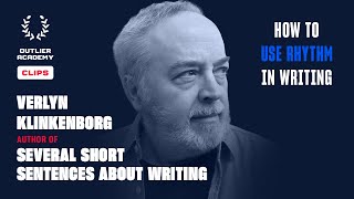Verlyn Klinkenborg – How to Use Rhythm in Writing
