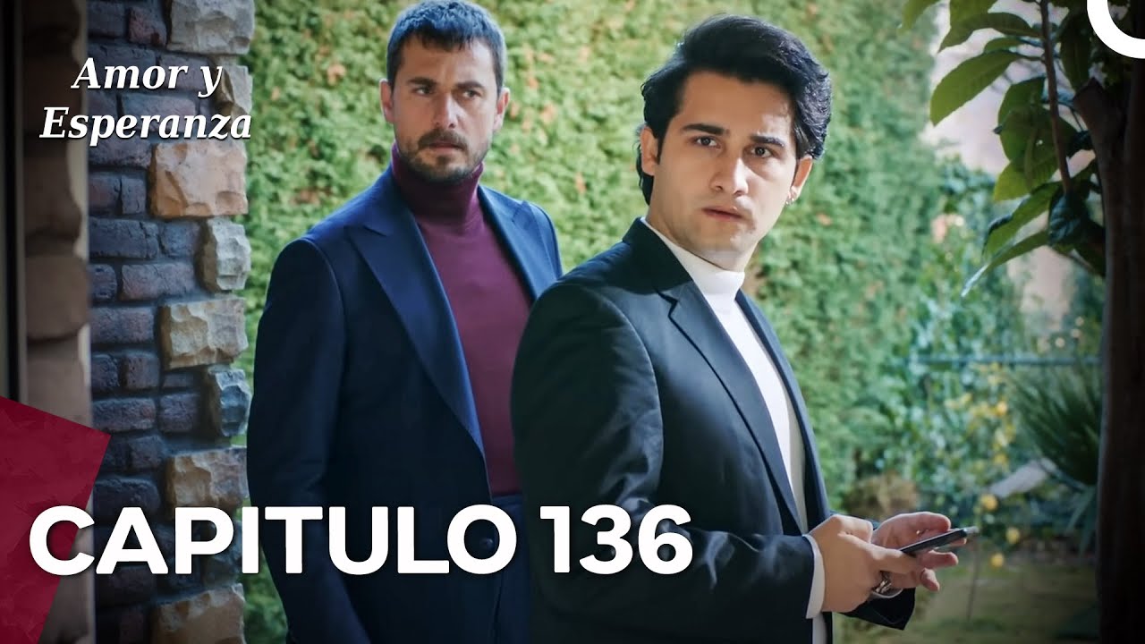 Amor y Esperanza - Capitulo 136 (Doblado en Español)