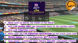 How Live Cricket Streaming Works? | Part 2 Video Streaming | T20 World Cup | Prasanjit Singh
