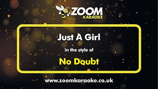 No Doubt - Just A Girl - Karaoke Version from Zoom Karaoke