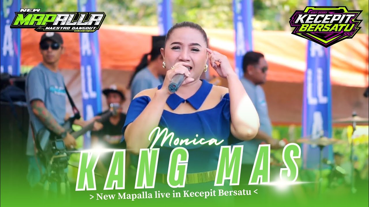 03 KANG MAS • MONICA • NEW MAPALLA (KECEPIT BERSATU)