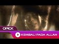 Opick - Kembali Pada Allah