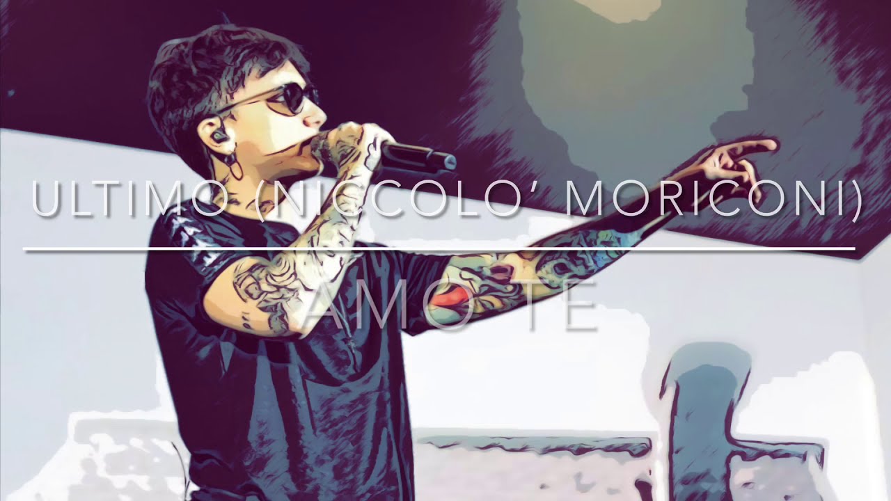 ULTIMO (Niccolo’ Moriconi) - Amo te