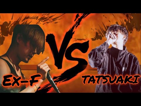 EX-F vs TATSUAKI | Exhibition Battle - 『4thGAS×曼荼羅』