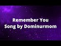 Remember you  dominurmom lyrics
