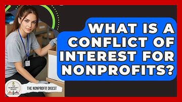 What Is A Conflict Of Interest For Nonprofits? - The Nonprofit Digest