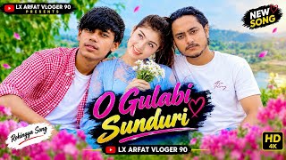 🎵 O Gulabi Sunduri | Rohingya New Song 🎵