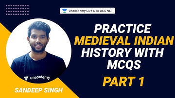 NTA UGC NET 2021 | Practice Medieval Indian History with MCQs Part 1| Sandeep Singh | Unacademy