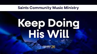 Keep Doing His Will