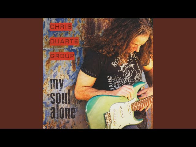 Chris Duarte Group - Can't Shut Me Out