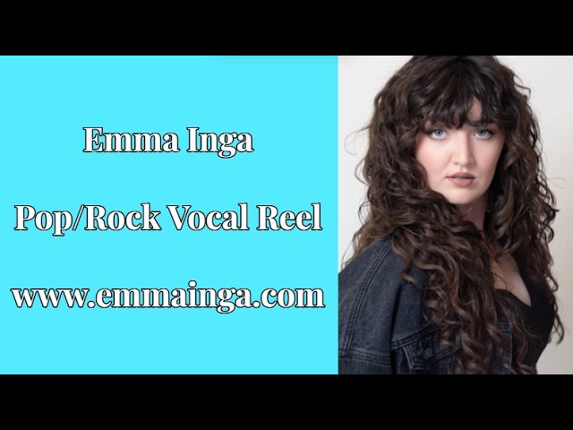 Emma Inga // Current Pop/Rock Vocal Reel