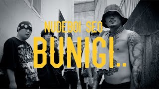 NUDEBOI SEO "BUNIGI.. " OFFICIALLY MUSIC VIDEO