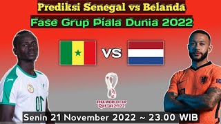 Prediksi Senegal vs Belanda Fase Grup Piala Dunia 2022 ~ Head To Head & Prediksi Skor
