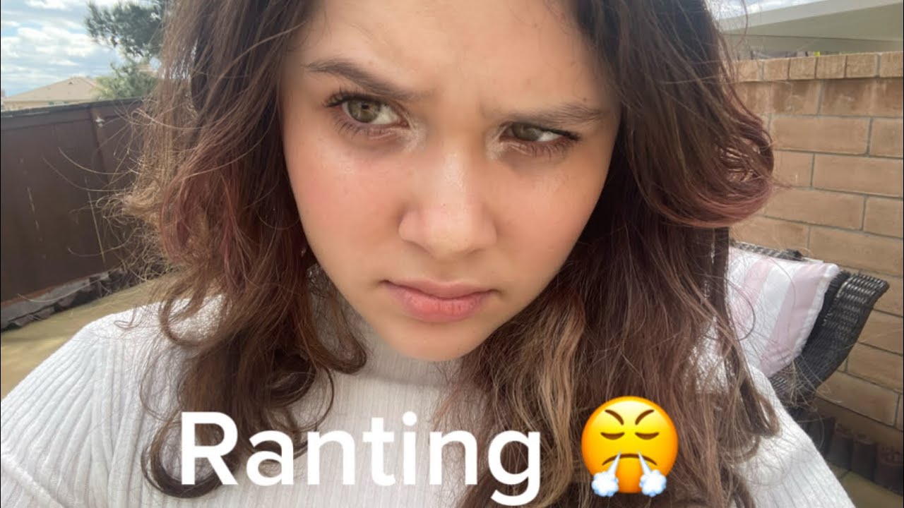 Ranting 😭😤 #funny #ranting - YouTube