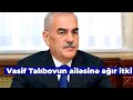 Vasif Talıbovun ailəsinə itki üz verib