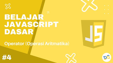 Belajar Javascript Dasar 4 -  Operator (Operasi Aritmatika)