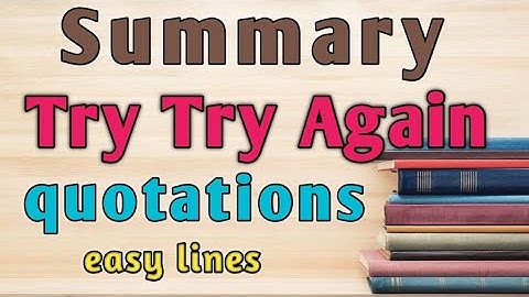 10 class summary (try try again) quotations/try try again summary quotations.