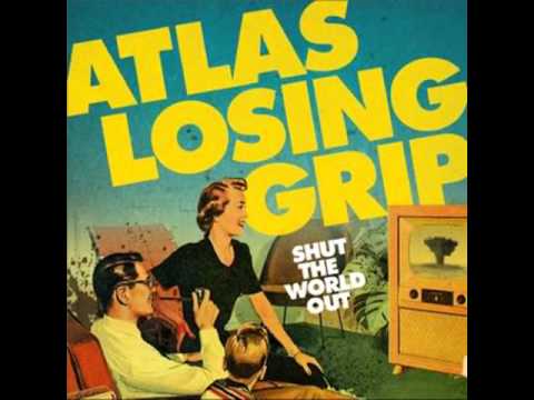 Atlas Losing Grip - Never Grow Apart