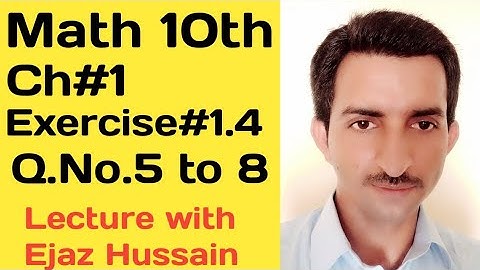 Class 10th math||Chapter#1||Exercise#1.4||Question No.5,6,7,8||Math solution||By Ejaz Hussain||