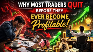 Why Most Traders Quit Before Becoming Profitable | Stock Market Reality