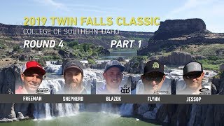 2019 Twin Falls Classic - Round 4 Part 1 - Freeman, Shepherd, Blazek, Flynn, Jessop