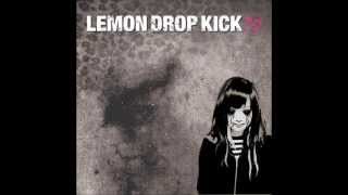 Lemon Drop Kick  All Over Now