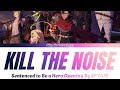 Sentenced to Be a Hero Opening - Kill the Noise with kan/Rom/En