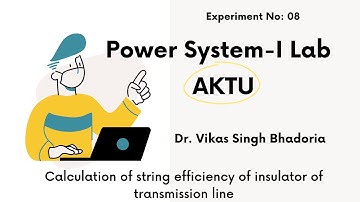 MATLAB based Power System-I Lab of AKTU (Calculation of String Efficiency)
