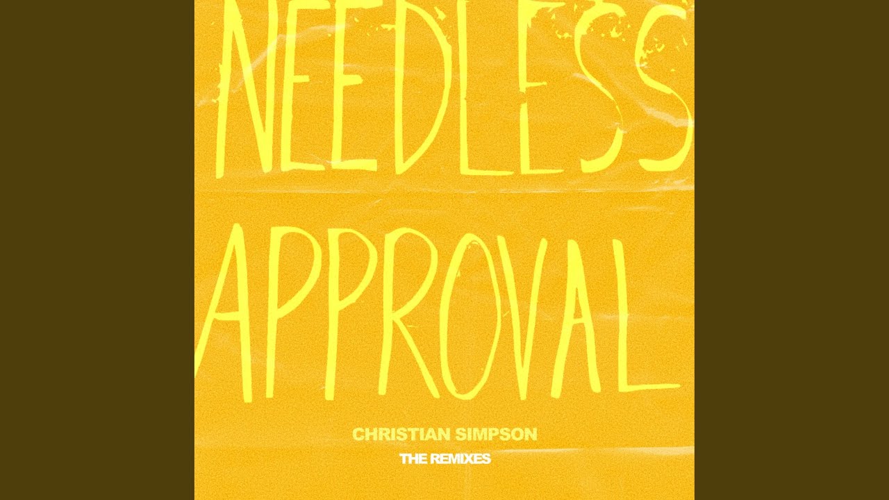 Needless Approval (Archangel XP Remix)