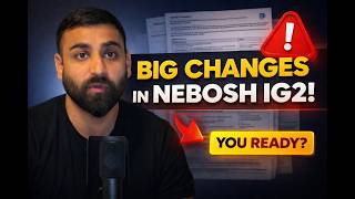 Big Changes in NEBOSH IG2