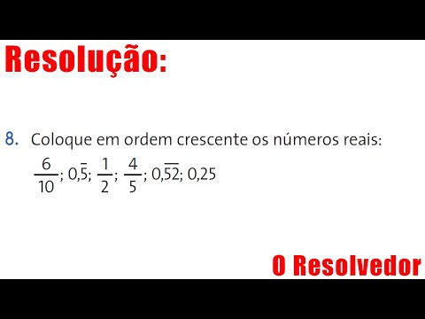 8. Coloque em ordem crescente os número reais: