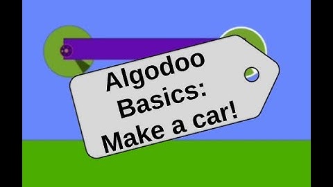 Making a simple car using Algodoo!