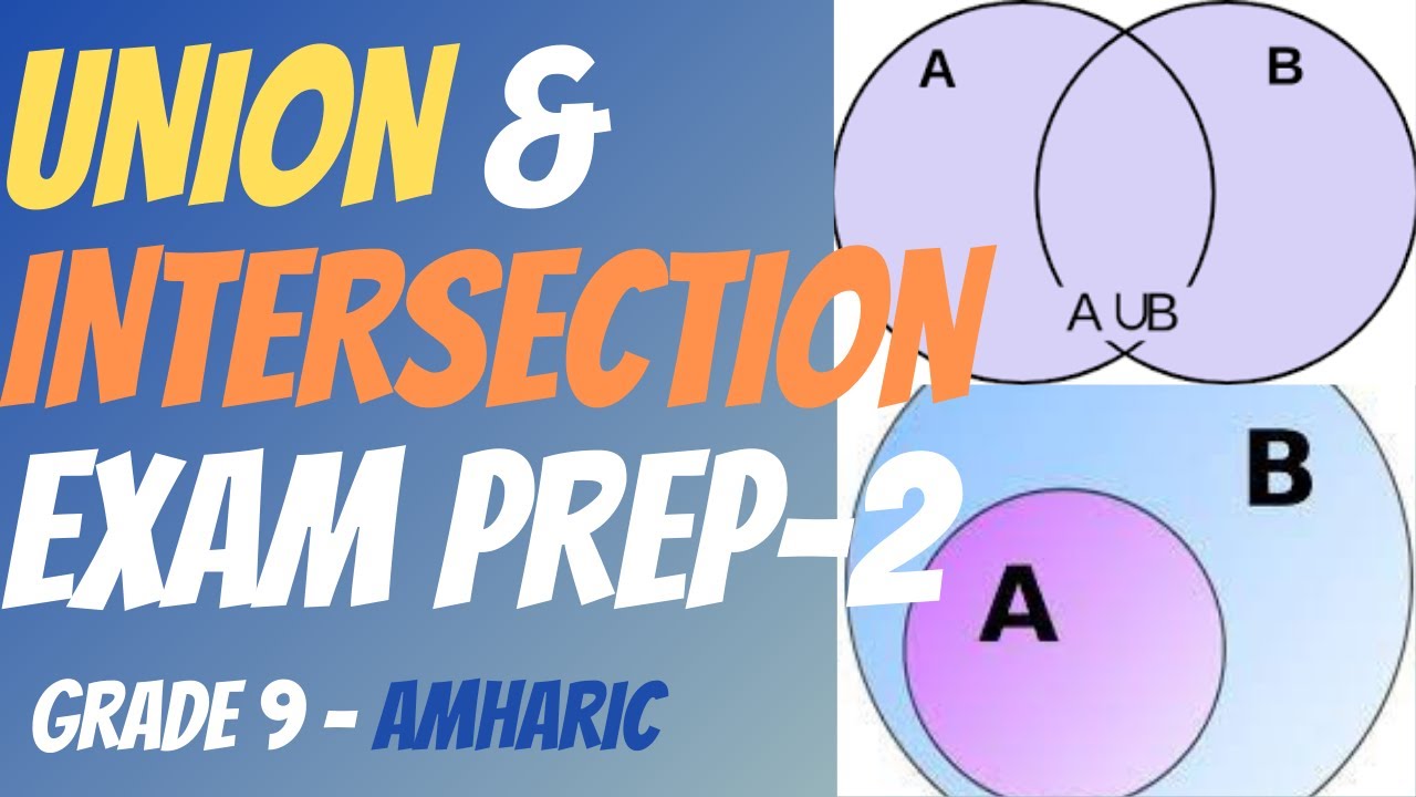 Union & Intersection Part 2 | Exam Review | SETS & ELEMENTS | Grade 9 | Amharic