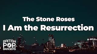 Download lagu The Stone Roses - I Am the Resurrection (Lyrics)