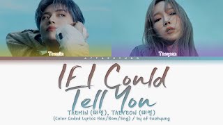 TAEMIN (태민) – If I could tell you (feat. TAEYEON 태연) (Color Coded Lyrics Han/Rom/Eng)