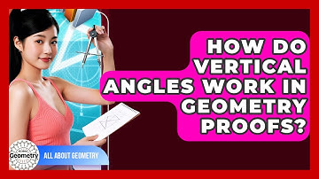 How Do Vertical Angles Work In Geometry Proofs? - All About Geometry