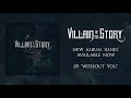 Villain of the story  without you official audio