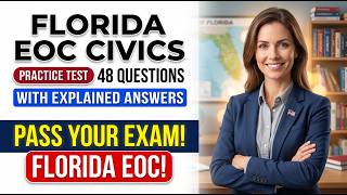 Florida EOC Civics Practice Test 2026: 48 Questions with Explained Answers, Study Guide & Exam Prep!