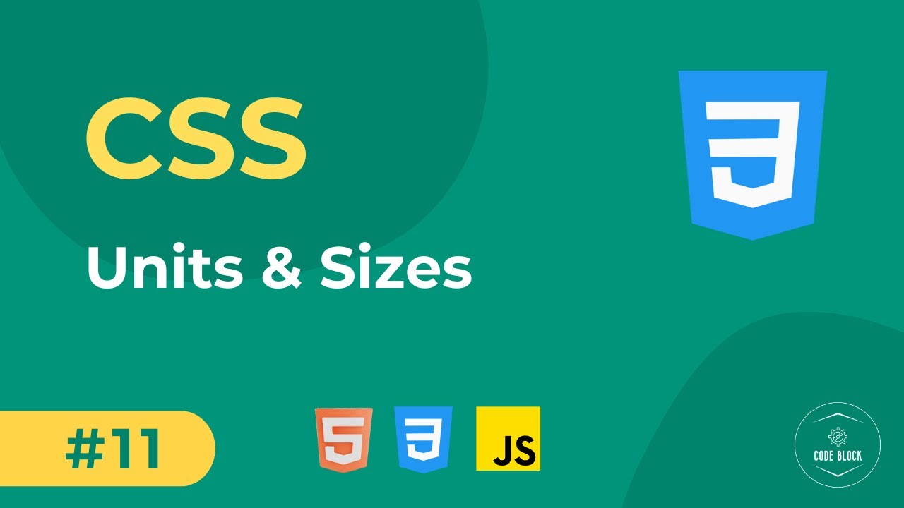 11 - CSS Basics - Units & Sizes | Full Stack Web Development