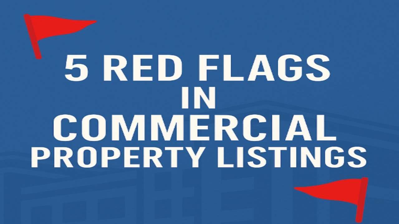 🚩 5 Red Flags to Watch for in Commercial Property Listings